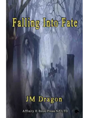 Falling into Fate by JM Dragon