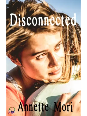 Disconnected by Annette Mori